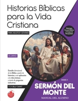 Serie 5: SERMÓN DEL MONTE (Alumno): 21 lecciones de teología práctica para la vida diaria basadas en las enseñanzas de Jesús B08W3QZW7Y Book Cover