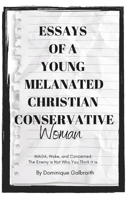 Essays of a Young Melanated Christian Conservative Woman : MAGA, Woke, and Concerned. the Enemy Is Not Who You Think It Is. New Edition 173548542X Book Cover