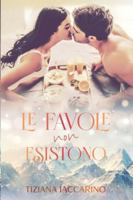 Le favole non esistono (Italian Edition) B0BW2QML57 Book Cover