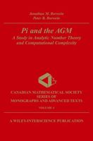 PI and the AGM: A Study in Analytic Number Theory and Computational Complexity 047131515X Book Cover