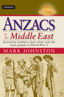 Anzacs in the Middle East: Australian Soldiers, Their Allies and the Local People in World War II 110703096X Book Cover