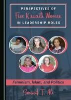Perspectives of Five Kuwaiti Women in Leadership Roles 1527531317 Book Cover