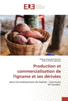 Production et commercialisation de l'igname et ses dérivées 6203433950 Book Cover