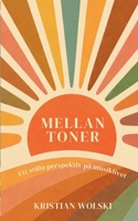 Mellan toner: Ett stilla perspektiv på musiklivet (Swedish Edition) 9181341261 Book Cover