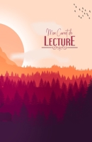 Carnet de lecture: Journal de bord Mes Livres - 100 fiches de lecture - Soleil couchant et for�t - 108 pages - A5 5,5" x 8,5" 170150572X Book Cover