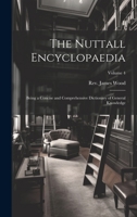 The Nuttall Encyclopaedia: Being a Concise and Comprehensive Dictionary of General Knowledge; Volume 4 1021955353 Book Cover