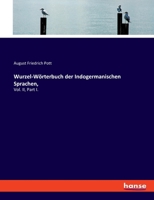 Wurzel-Wörterbuch der Indogermanischen Sprachen,: Vol. II, Part I. 3348013305 Book Cover