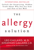 The Allergy Solution: Unlock the Surprising, Hidden Truth about Why You Are Sick and How to Get Well 1401949398 Book Cover