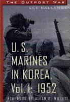 The Outpost War: Us Marine Corps in Korea, 1952 (U.S. Marines in Korea) 1574883739 Book Cover