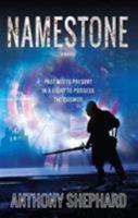 Namestone: Past Meets Present in a Fight to Possess the Cosmos 1909728276 Book Cover