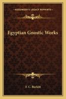 Egyptian Gnostic Works 1425468411 Book Cover