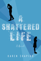 A Shattered Life 1952782406 Book Cover