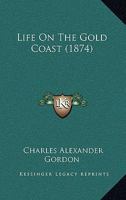 Life On The Gold Coast 1166576329 Book Cover