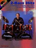 2-Bass Hits: Fundamentals of Playing 2-Bass Drums 1574240498 Book Cover