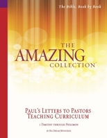 The Amazing Collection Paul's Letters to Pastors Teaching Curriculum: 1 Timothy - Philemon 1932199675 Book Cover