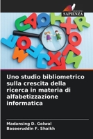 Uno studio bibliometrico sulla crescita della ricerca in materia di alfabetizzazione informatica 6205800039 Book Cover