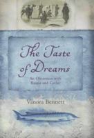 The Taste of Dreams: An Obsession with Russia and Caviar 0755300637 Book Cover
