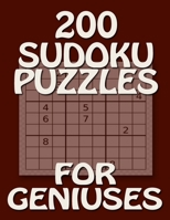 200 Sudoku Puzzles for Geniuses: Extremely Hard Puzzles for Experts 1655167391 Book Cover