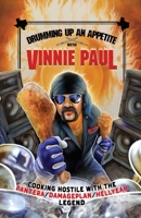 Drumming Up An Appetite With Vinnie Paul B0DSCL4BJ6 Book Cover