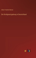 Die Strafgesetzgebung in Deutschland 3368491482 Book Cover