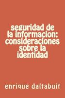 seguridad de la informacion: consideraciones sobre la identidad 152390030X Book Cover