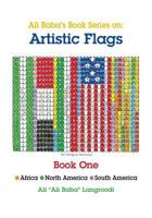 Ali Baba's Book Series on: Artistic Flags - Book One: Africa *North America * South America 1614934703 Book Cover