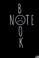 Notebook: Sad face Notebook.Great for College/School/University. 1710018704 Book Cover