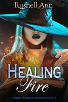 Healing Fire (Cross Linked Series) B096TQ6WT5 Book Cover