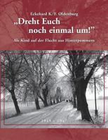 Dreht Euch noch einmal um!: Als Kind auf der Flucht aus Hinterpommern 3732292754 Book Cover
