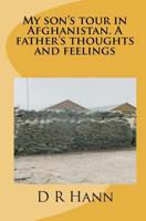 My son's tour in Afghanistan. A father's thoughts and feelings 1442124350 Book Cover