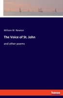 The Voice of St. John, and Other Poems 3348064260 Book Cover