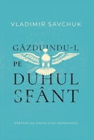 Host the Holy Ghost (Romanian edition) B0CR6Y7L5G Book Cover