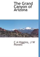 The Grand Canyon of Arizona 1377085325 Book Cover