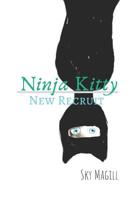 Ninja Kitty: New Recruit: A cute, clean cat-loving romance for middle school girls 1091923426 Book Cover