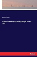 Das Marokkanische Atlasgebirge. Erster Teil 3743450895 Book Cover