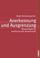 Anerkennung und Ausgrenzung. Deutschland als multikulturelle Gesellschaft. 3593368633 Book Cover