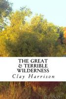 The Great & Terrible Wilderness 1522839348 Book Cover