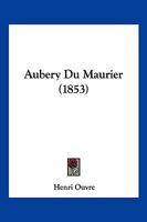 Aubery Du Maurier (1853) 1160799644 Book Cover