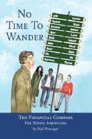 No Time To Wander: the financial compass for young Americans 1936872080 Book Cover
