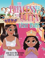 The Princess and Queen Visit Paris 1779414080 Book Cover