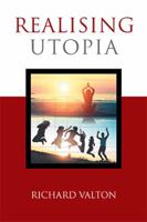 Realising Utopia: Reflections of a True Blue Dreamer 1524516392 Book Cover