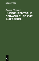 Kleine, deutsche Sprachlehre für Anfänger 3112629930 Book Cover