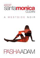 Keep Santa Monica Clean 1460285158 Book Cover