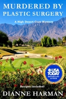 Murdered by Plastic Surgery 1548350915 Book Cover