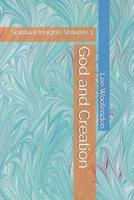 God and Creation (Spiritual Insights) 1099522307 Book Cover