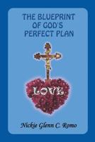 The Blueprint of God's Perfect Plan: Love 1628577010 Book Cover