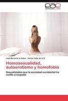 Homosexualidad, Autoerotismo y Homofobia 3845499834 Book Cover