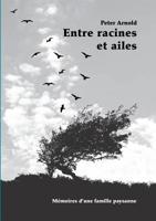 Entre racines et ailes (French Edition) 2322092797 Book Cover