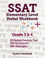 SSAT Elementary Level Verbal Workbook: Grade 3 and 4 -- 600 Practice Questions 1721139990 Book Cover
