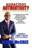 Audacious Authenticity: Leading And Living With Congruency 0975938886 Book Cover